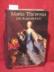 Suchenwirth, Richard:  Maria Theresia. Ein Kaiserleben. 