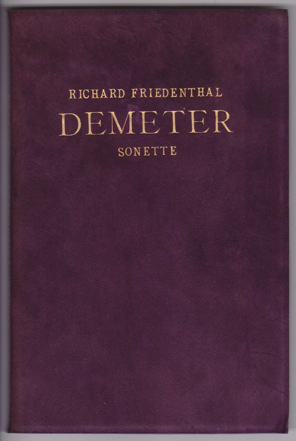 FRIEDENTHAL, Richard:  Demeter. Sonette. (Signiert.) 
