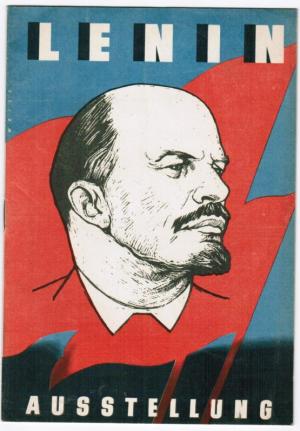   Lenin. Ausstellung. Lenin-Ausstellung des Parteivorstandes der Sozialistischen Einheitspartei Deutschlands im Haus der Presse Berlin. 