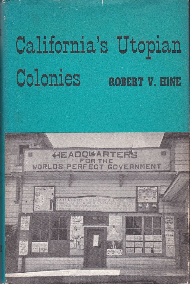 HINE, Robert V.:  California's Utopian Colonies. 