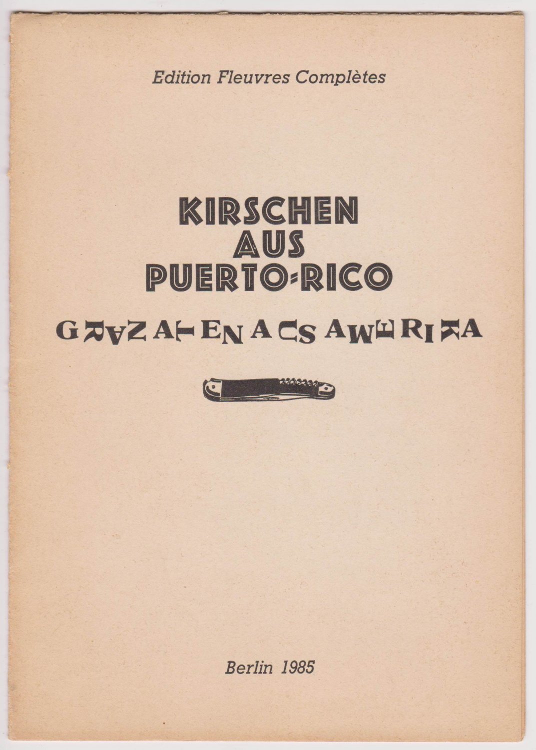VYSKOCIL, Franz von:  Kirschen aus Puerto-Rico. Granaten aus Amerika.  Originalausgabe. Erste Auflage dreiundzwanzig Exemplare. 