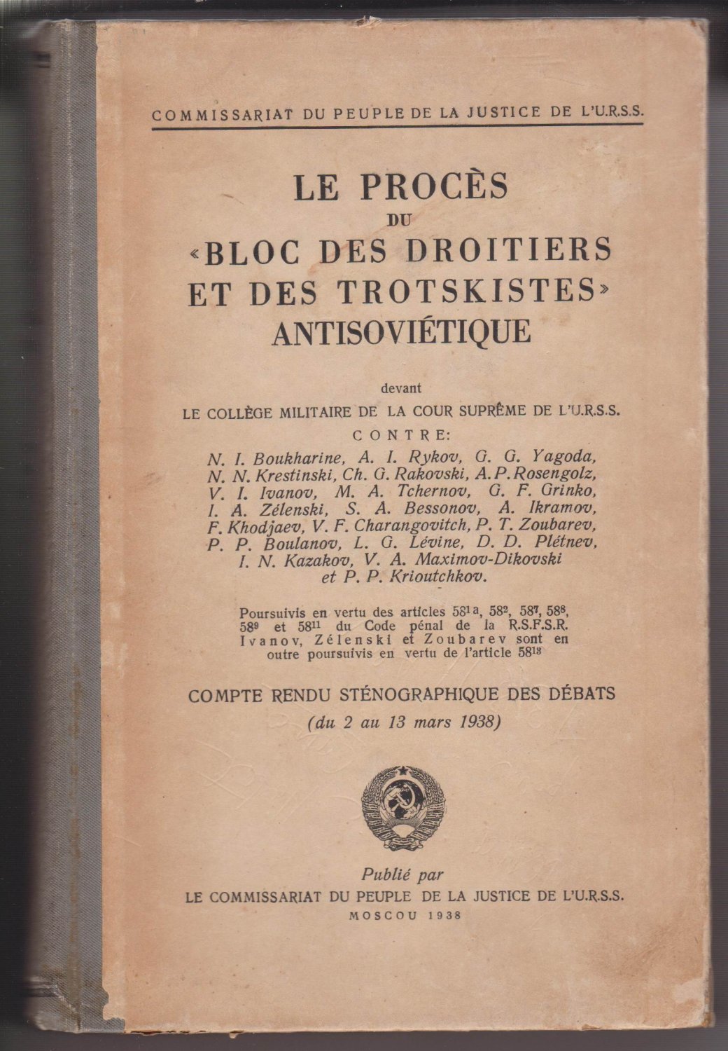   Le Procès du "Bloc des Droitiers et des Trotskistes" Antisoviétique contre: N. I. Boukharine, A. I. Rykov ... Compte Rendu Sténographique des Débats (du 2 au 13 mars 1938). 