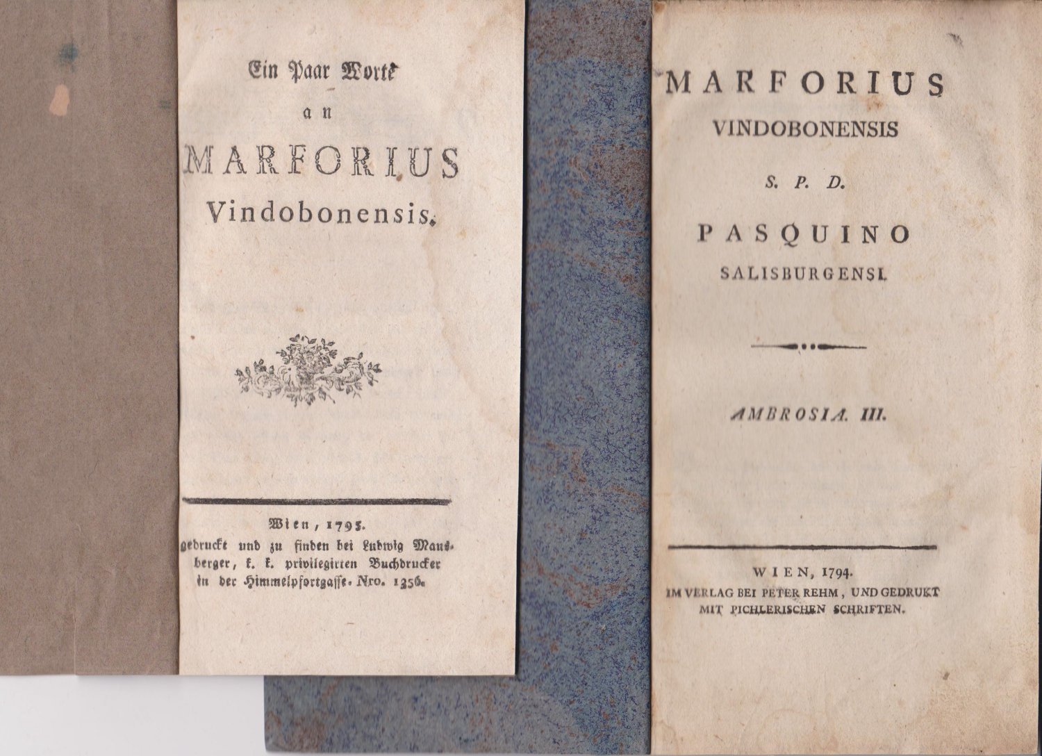 HARTENKEIL, Johann Jacob. -  Marforius Vindobonensis ... Pasquino Saliburgensi. Ambrosia I und  Ambrosia III. -  Ein Paar Worte am Marforius Vindobonensis. (Konvolut von 3 Bänden.) 