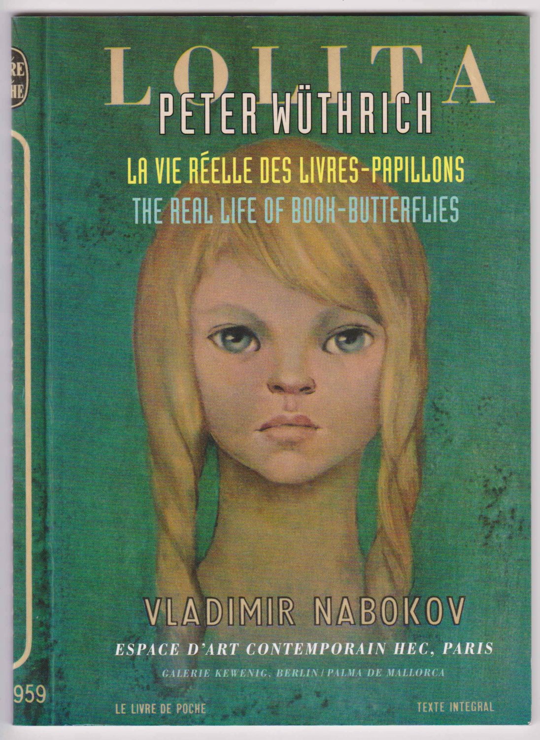 WÜTHRICH, Peter:  La vie réelle des livres-papillons. The real life of book-butterflies. 