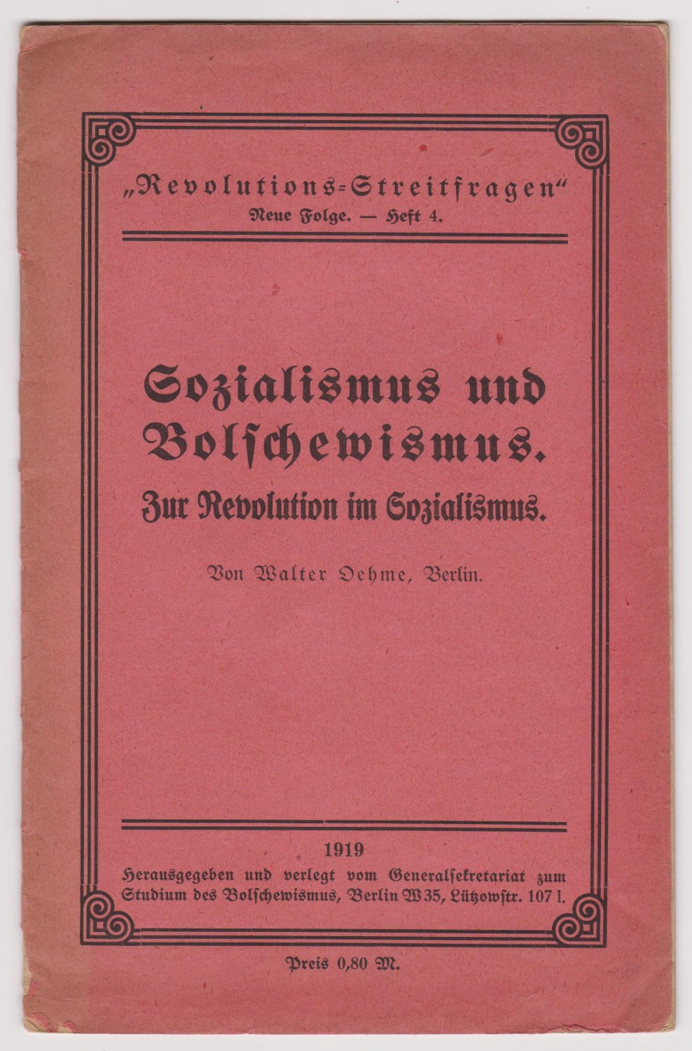 OEHME, Walter:  Sozialismus und Bolschewismus. Zur Revolution im Sozialismus. 