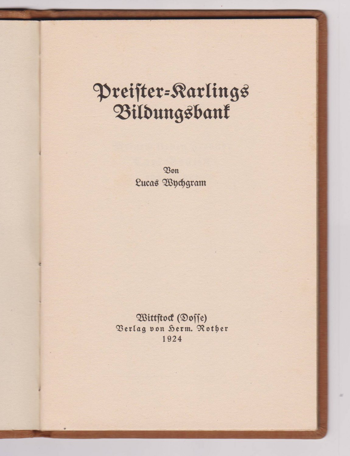 WYCHGRAM, Lucas:  Preister-Karlings Bildungsbank. (Dichtung). 