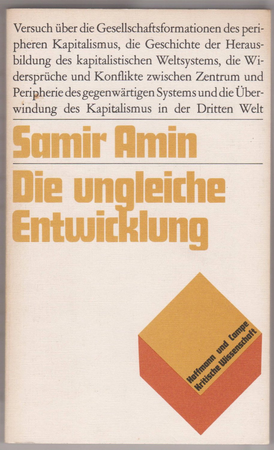 AMIN, Samir:  Die ungleiche Entwicklung. Essay über die Gesellschaftsformationen des peripheren Kapitalismus. 