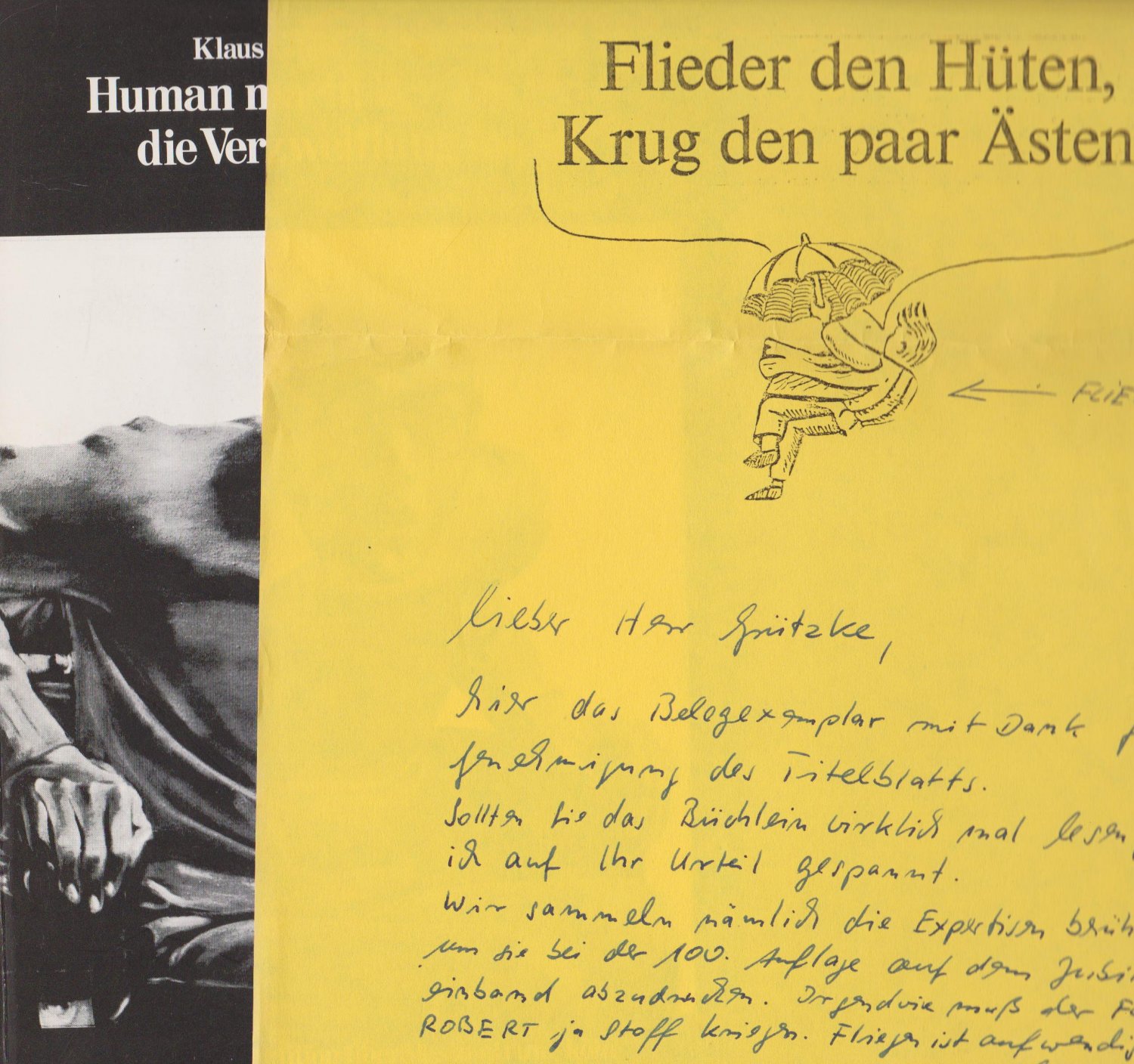 HANSEN, Klaus / Schmieder, Arnold:  Human macht der Zweifel, die Verzweiflung kaputt. (Mit handschriftlichem Brief des Autors!). Gedichte + Prosa. 