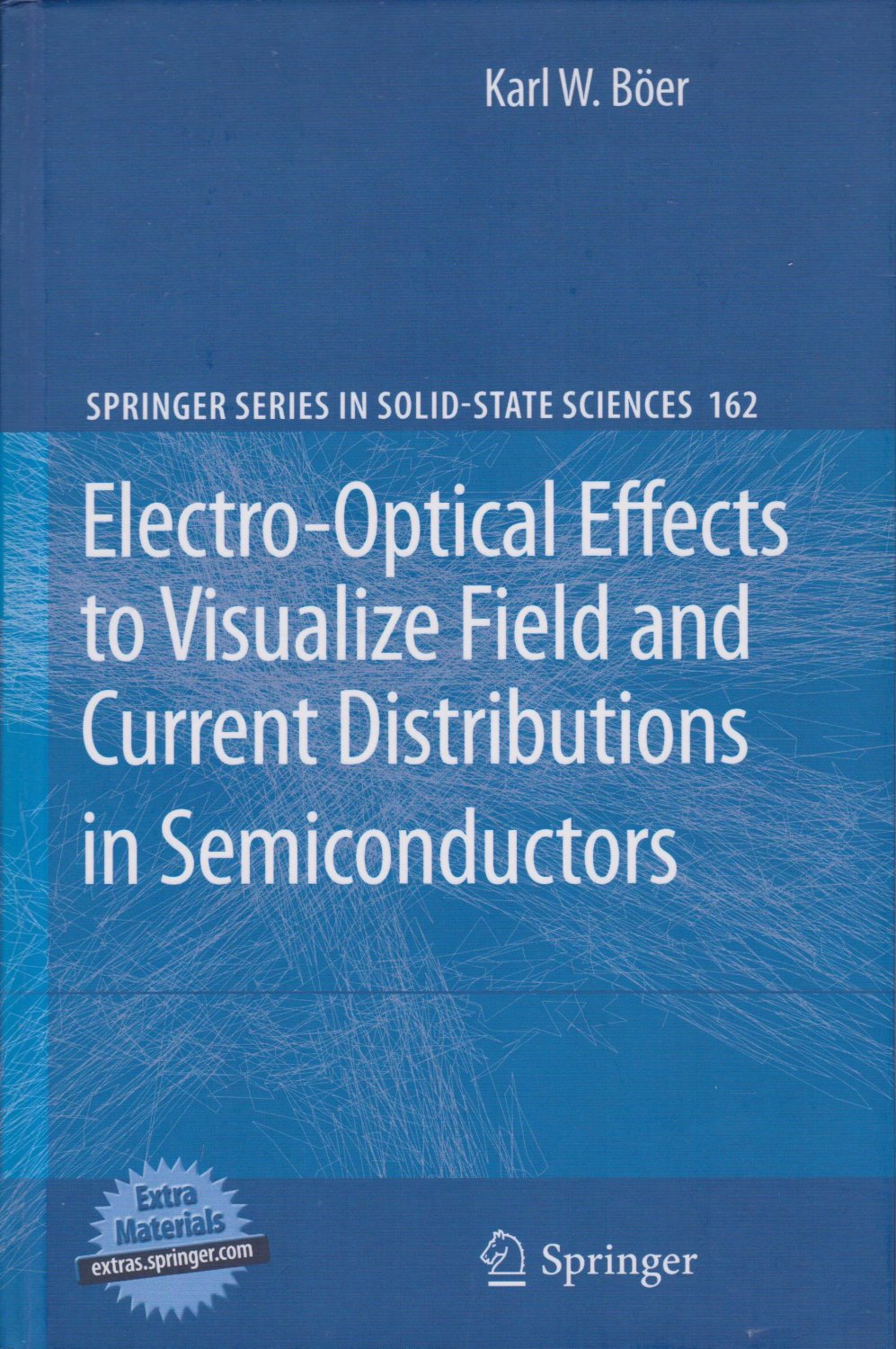 BÖER, Karl W.:  Electro-Optical Effects to Visualize Field and Current Distributions in Semiconductors. 