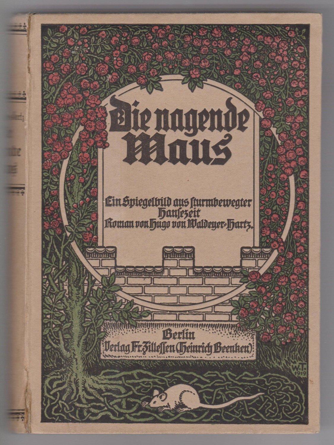 WALDEYER-HARTZ, Hugo von:  Die nagende Maus. Ein Spiegelbild aus sturmbewegter Hansezeit. Roman. 