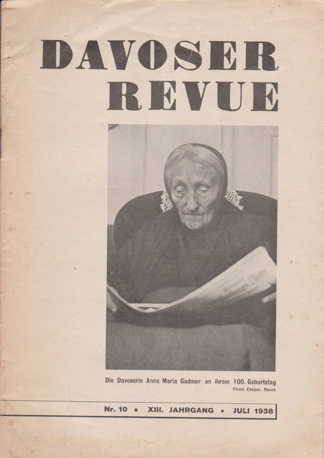   Davoser Revue. XIII. Jahrgang, Nummer 10, Juli 1938. Zeitschrift für Literatur, Wissenschaft, Kunst und Sport. 