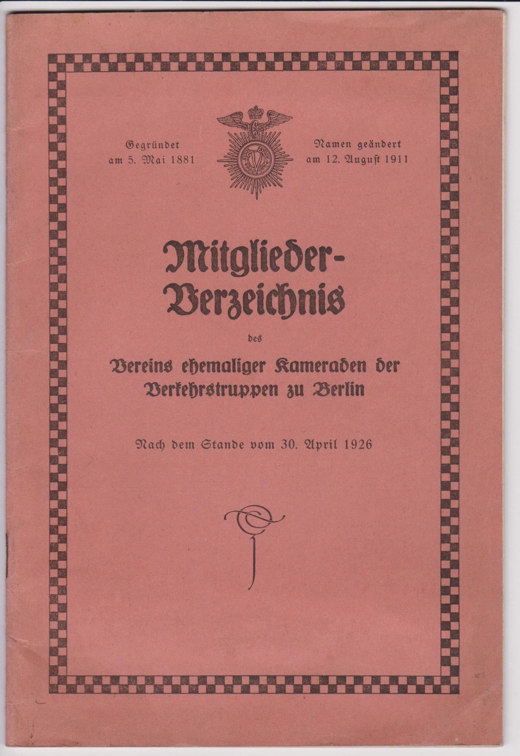 Verein ehemaliger Kameraden der Verkehrstruppen zu Berlin. -   Mitglieder-Verzeichnis des Vereins ehemaliger Kameraden der Verkehrstruppen zu Berlin.  Nach dem Stande vom 30. April 1926. 