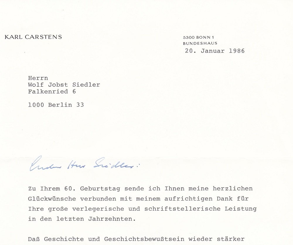 CARSTENS, Karl:  Brief des ehemaligen Bundespräsidenten Karl Carstens an den Verleger Wolf Jobst Siedler. Original-Brief im Umfeld des 60. Geburtstags Siedlers im Jahr 1986. 