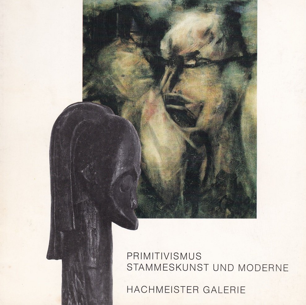 HACHMEISTER, Heiner A. (Herausgeber):  Primitivismus. Stammeskunst und Moderne. 
