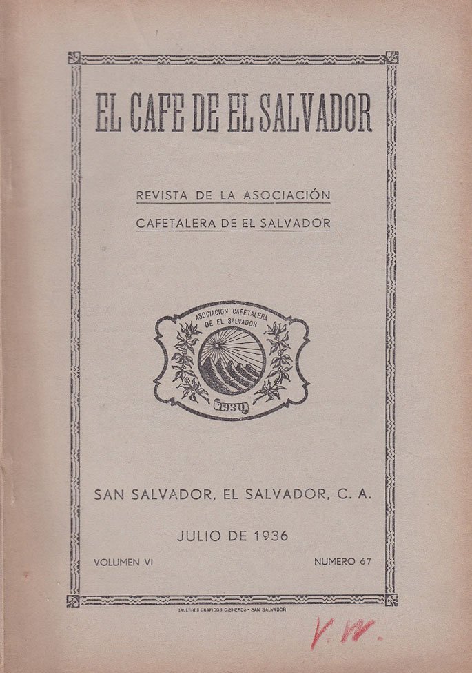 Asociación Cafetalera de El Salvador (Editor):  El Cafe de El Salvador. Julio 1936 / Noviembre 1936 (2 issues). Revista de la Asociación Cafetalera de El Salvador. 