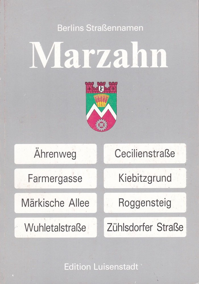 GIRRA, Dagmar / Milek, Christine:  Wegweiser zu Berlins Straßennamen. Marzahn. 