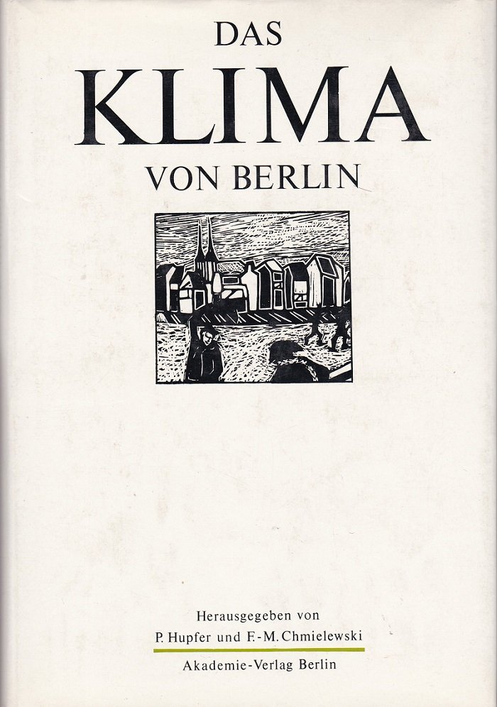HUPFER, Peter / Chmielewski, Frank-Michael (Herausgeber):  Das Klima von Berlin. 