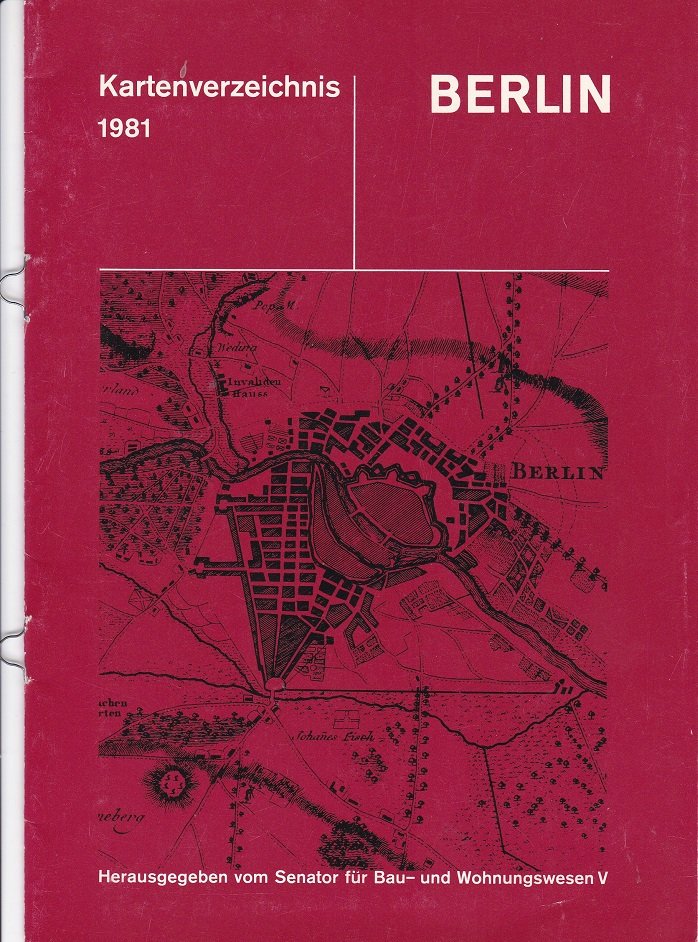 Senator für Bau- und Wohnungswesen V, Berlin/West (Herausgeber):  Kartenverzeichnis 1981. 