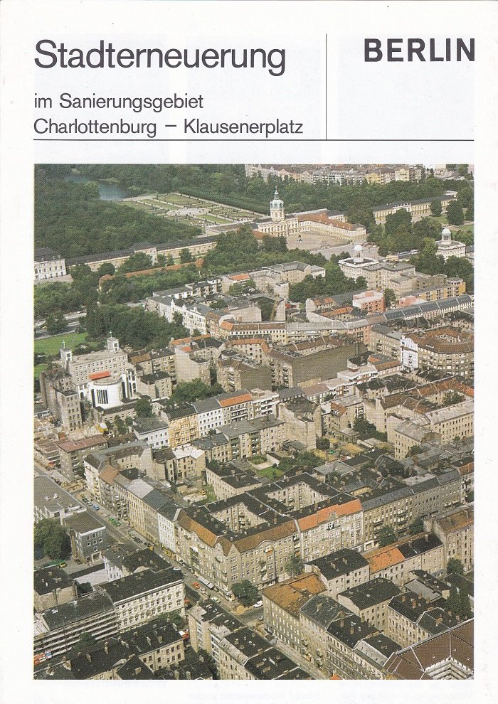 Senator für Bau- und Wohnungswesen Abt. IV, Westberlin (Herausgeber):  Stadterneuerung im Sanierungsgebiet Charlottenburg - Klausenerplatz. 