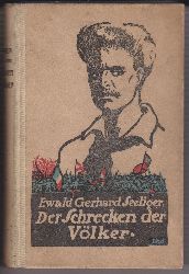 SEELIGER, Ewald Gerhard:  Der Schrecken der Vlker. Ein Weltroman von -. 