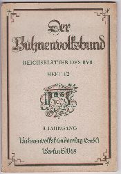 BHNENVOLKSBUND -  Der Bhnenvolksbund. Reichsbltter des BVB. Jahrgang III. Heft 1/2-6. September 1927 - April 1928. 