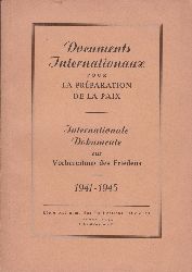 MARTIN, Marcel (ed.):  Documents Internationaux pour la Prparation de la Paix. Internationale Dokumente zur Vorbereitung des Friedens. 1941 - 1945. 
