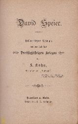 KOHN, S. [Salomon]:  David Speier. Historischer Roman aus der Zeit des Dreiigjhrigen Krieges. 