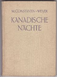 CONSTANTIN-WEYER, M.:  Kanadische Nchte. (Aus dem Franzsischen von Hermann Strehle). 