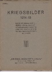 Kriegs-Invaliden-Hilfe (Hrsg.):  Kriegsbilder 1914-15. 1., 2. und 3. Lieferung.  Nach Original-Kohle, Feder-, Kreide- und Blei-Knstlerzeichnungen und Photographien in Kupfer-Hochdruck und Tiefdruck. 