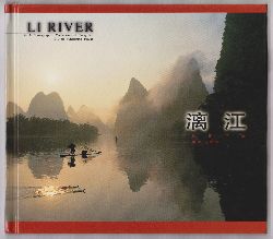 BIN, Teng (Photographer):  Li River. A Photographic Collection by Teng Bin. 