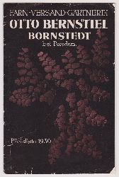 BERNSTIEL, Otto:  Farn-Versand-Grtnerei (Farnversandgrtnerei) Otto Bernstiel, Bornstedt bei Potsdam. Preisliste 1930. 