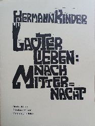 KINDER, Hermann:  Lauter Lieben: Nach Mitternacht. (Signiert!) 