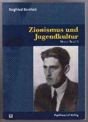 BERNFELD, Siegfried:  Zionismus und Jugendkultur. 