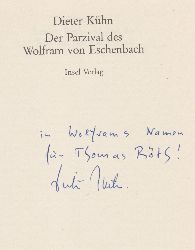 KHN, Dieter:  Der Parzival des Wolfram von Eschenbach. (Mit Widmung und Signatur des Autors!). 
