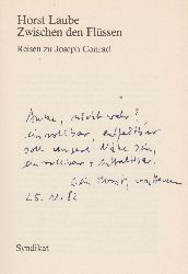 LAUBE, Horst:  Zwischen den Flssen. Reisen zu Joseph Conrad. (Mit Widmung und Signatur des Autors!). 