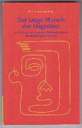 SCHARENBERG, Albert (Hrsg.):   Der lange Marsch der Migration. Die Anfnge migrantischer Selbstorganisation im Nachkriegsdeutschland. 