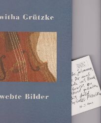 GRTZKE, Roswitha:  Gewebte Bilder. (Widmung!). 1982 - 1999. 