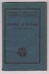 FREISCHAR zu Freiburg / Deutsche Akademische Freischar. -   Die ersten fnf Semester der Freischar zu Freiburg. / S.-S. 1911 - S.-S. 1913. Zusammengestellt im Januar u. Februar 1914. 