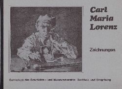 LORENZ, Carl Maria:  Carl Maria Lorenz. Zeichnungen. Sonderheft des Geschichts- und Museumsvereins Buchholz und Umgebung. 