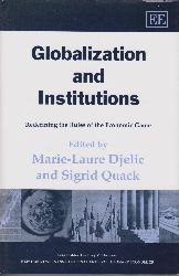 DJELIC, Marie-Laure / QUACK, Sigrid (Editors):  Globalization and Institutions. Redefining the Rules of the Economic Game. 