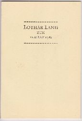 LANG, Lothar:  Lothar Lang zum 20. Mrz 1988. 