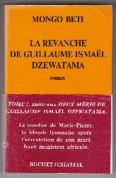 BETI, Mongo (that is Alexandre Biyidi Awala):  La Revanche de Guillaume Ismael Dzewatama. 