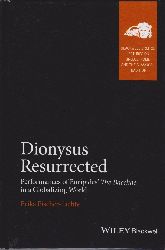 FISCHER-LICHTE, Erika:  Dionysus Resurrected. Performances of Euripides