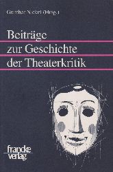 NICKEL, Gunther (Hrsg.):  Beitrge zur Geschichte der Theaterkritik. 