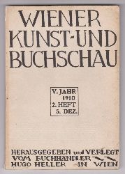 Wiener Kunst- und Buchschau. -  Wiener Kunst- und Buchschau.Konvolut von 5 Heften. V. Jahr, 2. + 5. + 7/8. + 9. Heft. 