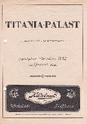 Titania Palast Berlin-Steglitz (Herausgeber):  Spielplan-Vorschau 1952 erste Januar-Hlfte. Titania-Palast. Berlin-Steglitz, Schlosstrasse 5. 