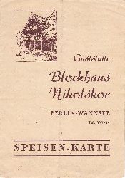 Gaststtte Blockhaus Nikolskoe, Berlin-Wannsee (Herausgeber):  Speisen-Karte. Original-Speisekarte aus der Nachkriegszeit. 