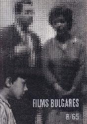 WAGENSTEIN, Angel / I. Stoianovitch / Publication Service, State Film Distribution (Editor):  Films Bulgares. No. 8/65. 