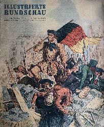 KIRSANOW, A. (Chefredakteur):  Illustrierte Rundschau. Nummer 6 (44), Mrz 1948. (Sonderausgabe zum 100. Jahrestag der Revolution 1848). 