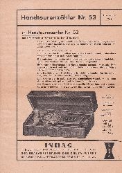 INHAG, Generalvertretung der DEUTA-Werke (Herausgeber):  Handtourenzhler Nr. 53. Handtourenzhler Nr. 54. Historischer Original-Prospekt. Deuta Werke. 